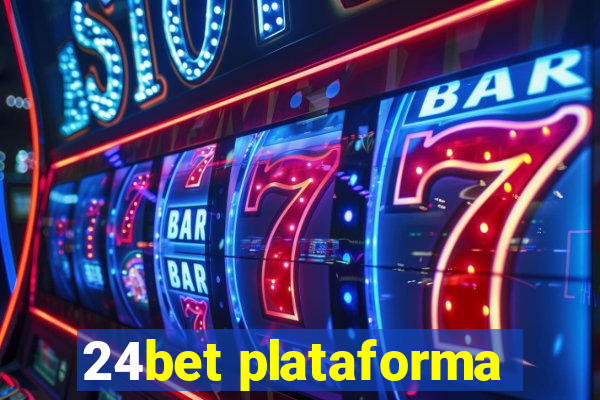 24bet plataforma